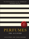 Perfumes (eBook): The A-Z Guide